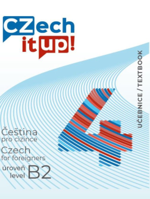Czech It Up! 4 (úroveň B2, učebnice) DEMO